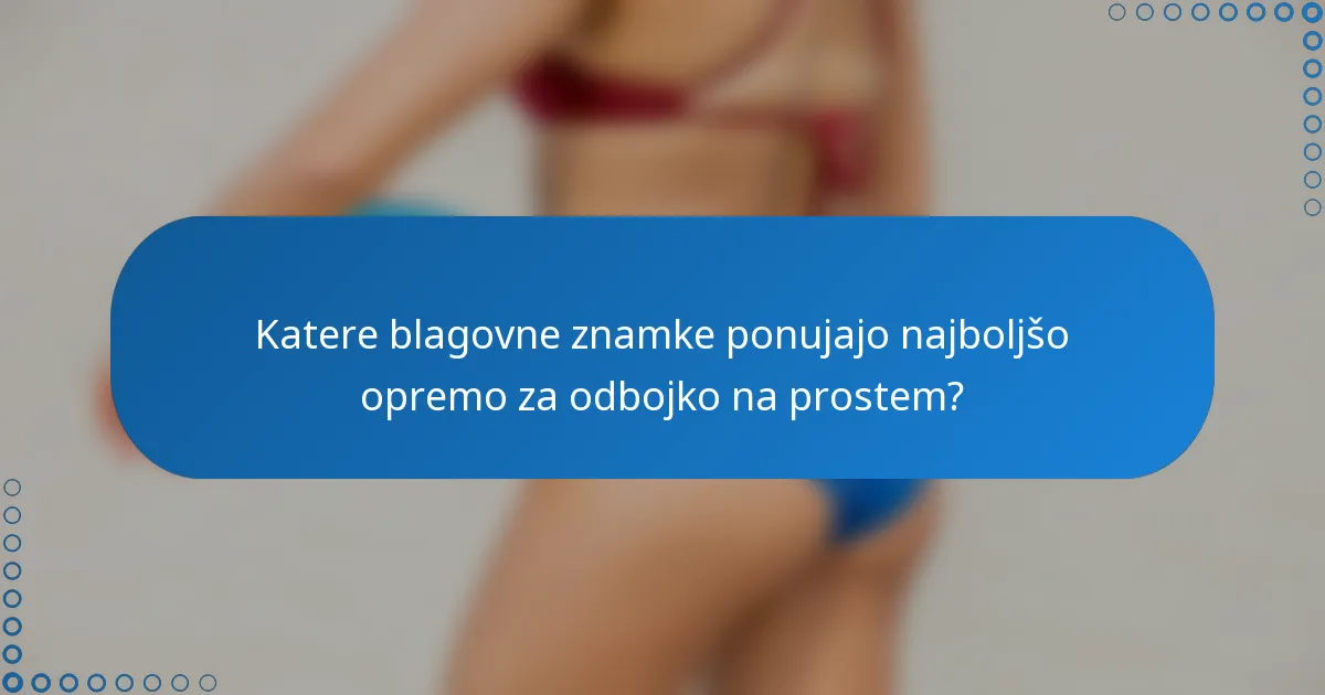 Katere blagovne znamke ponujajo najboljšo opremo za odbojko na prostem?